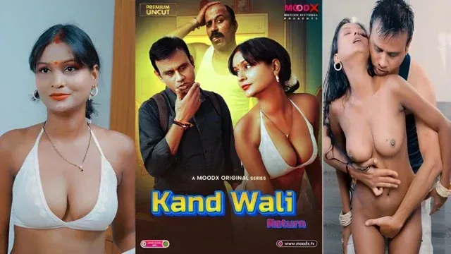 Kaand Wali Return (2025) Uncut Hindi Web Series – Moodx